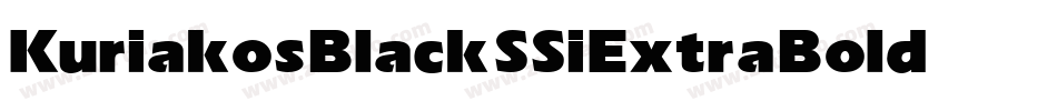 Kuriakos Black SSi Extra Bold Italic字体转换